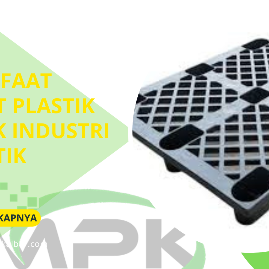 5 Manfaat Pallet Plastik untuk Industri Logistik