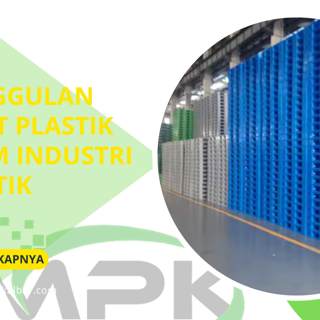 Keunggulan Pallet Plastik Dalam Industri Logistik (1)