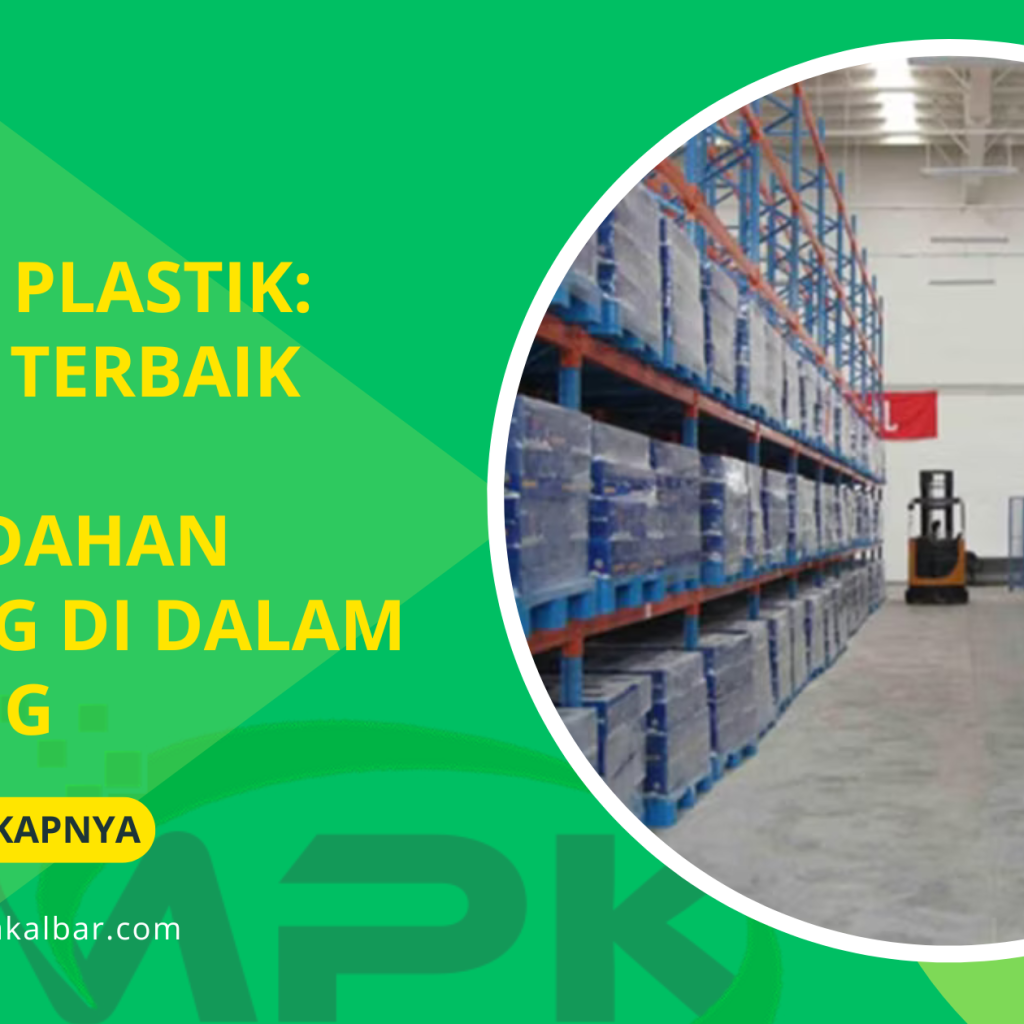 _Pallet Plastik Solusi Terbaik untuk Pemindahan Barang di Dalam Gudang