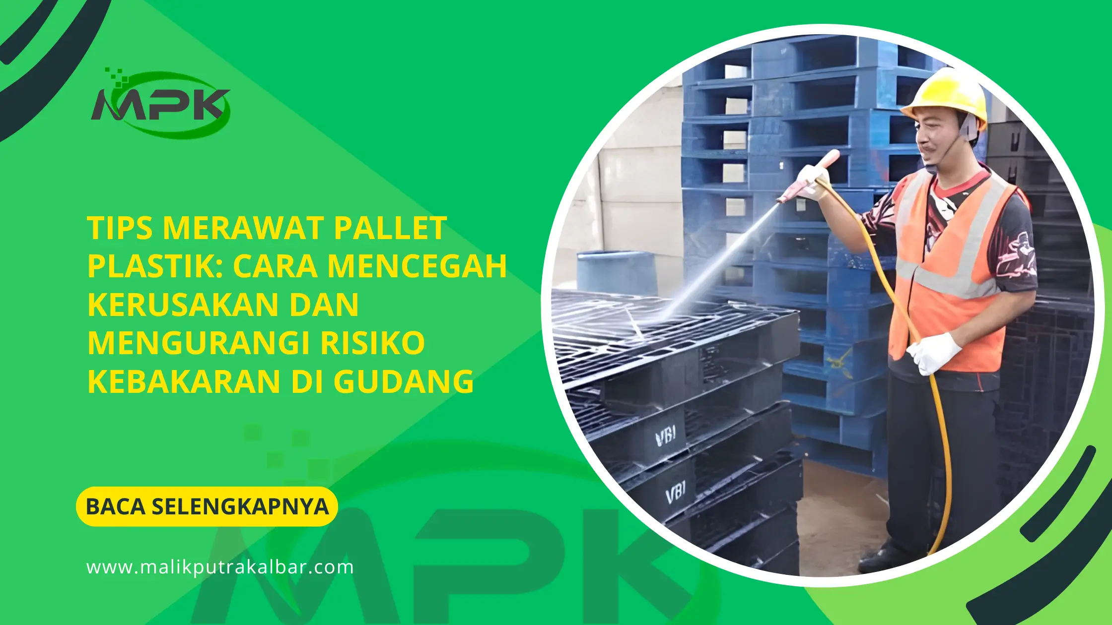 Tips Merawat Pallet Plastik: Cara Mencegah Kerusakan dan Mengurangi Risiko Kebakaran di Gudang 3 Tips Merawat Pallet Plastik: Cara Mencegah Kerusakan dan Mengurangi Risiko Kebakaran di Gudang