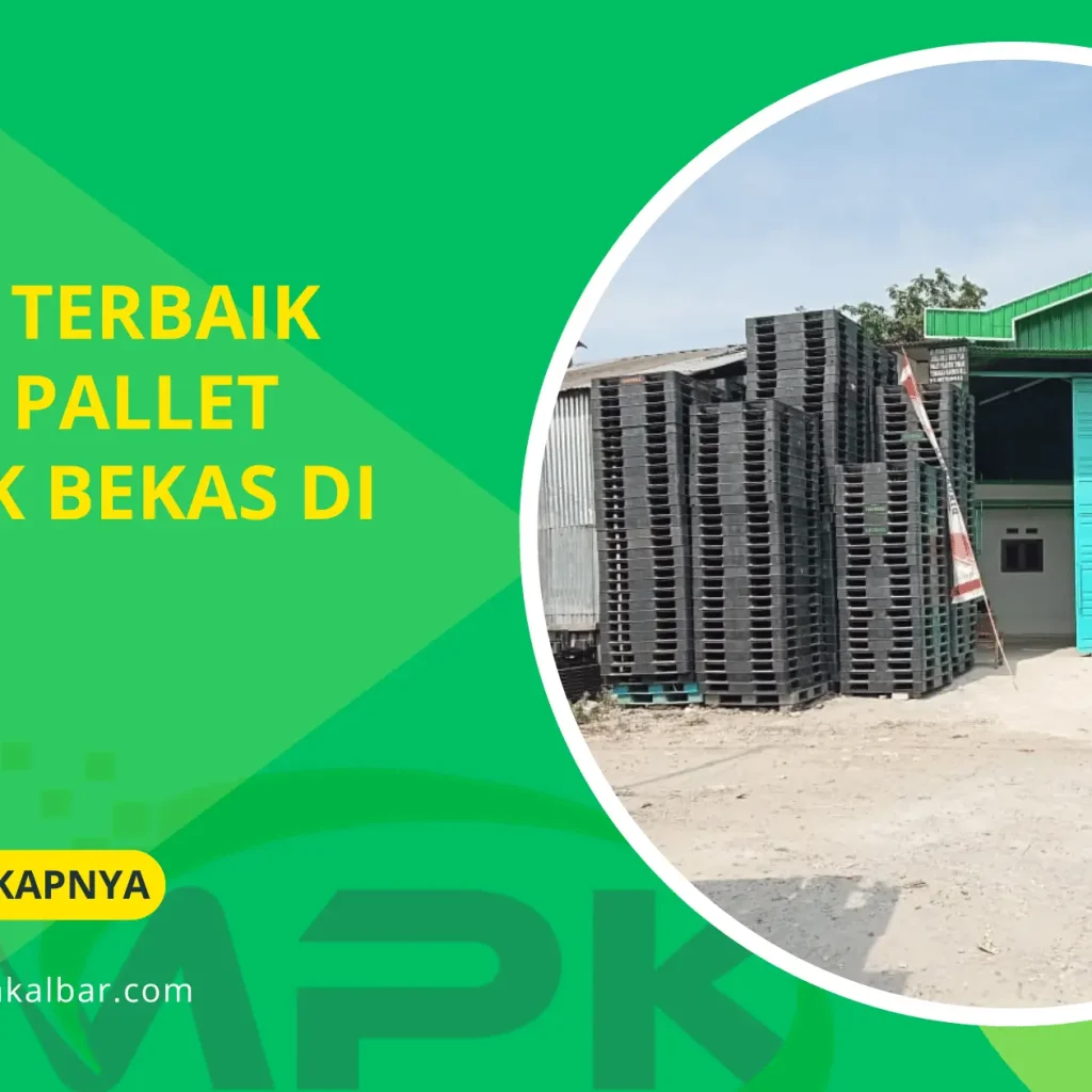 Solusi Terbaik untuk Pallet Plastik Bekas di Bogor 8 Solusi Terbaik untuk Pallet Plastik Bekas di Bogor