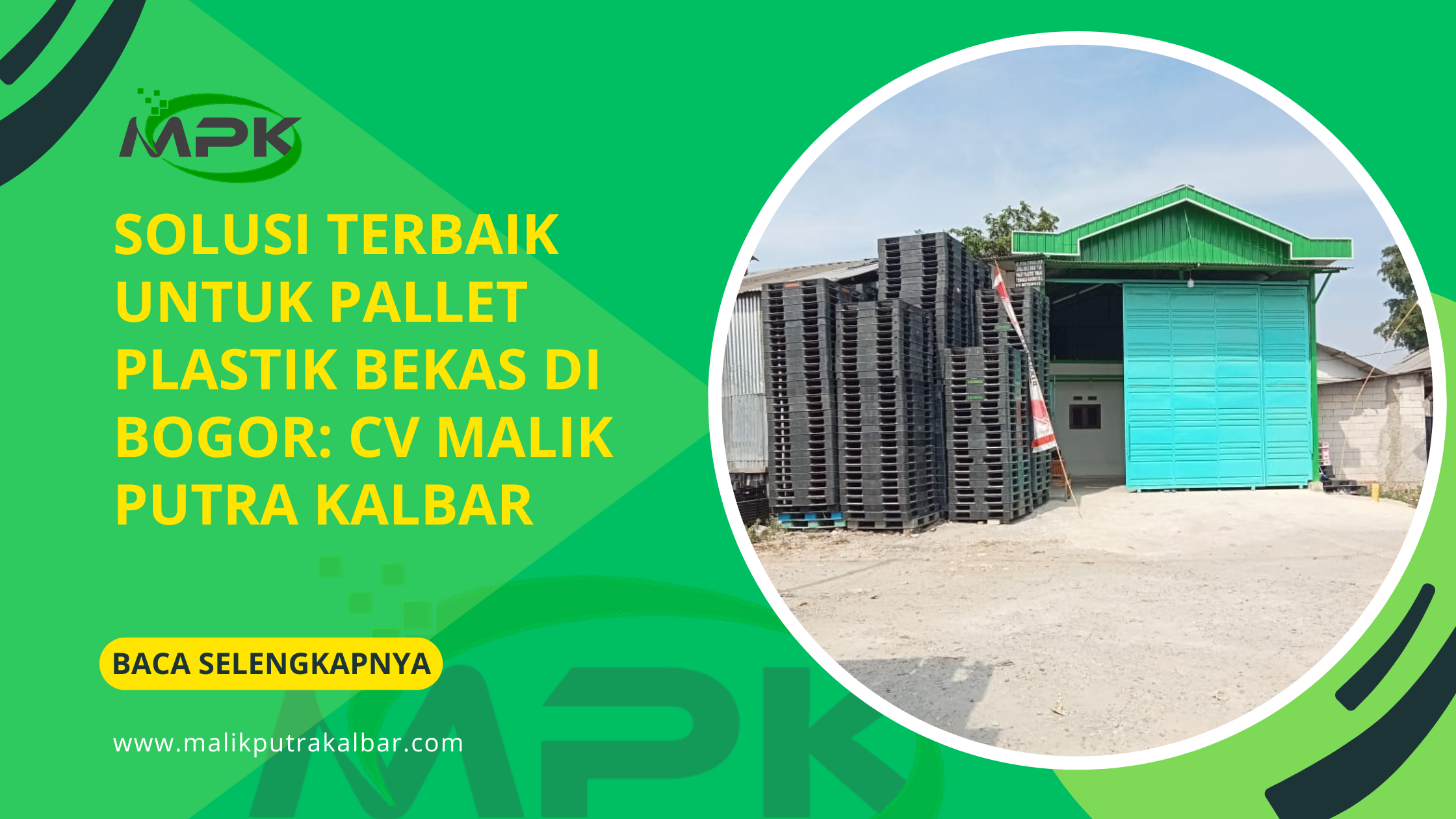Solusi Terbaik untuk Pallet Plastik Bekas di Bogor: CV Malik Putra Kalbar