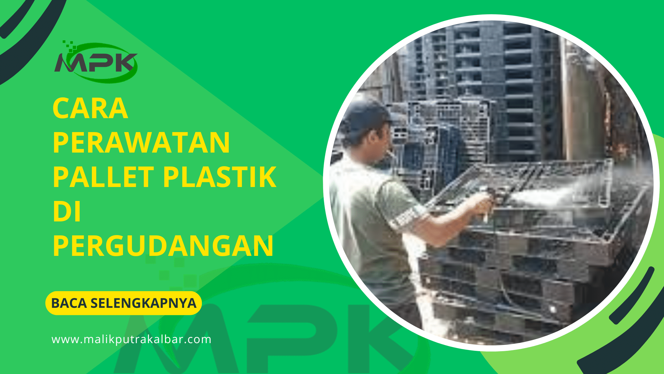 Cara Perawatan Pallet Plastik di Pergudangan 3 Cara Perawatan Pallet Plastik di Pergudangan