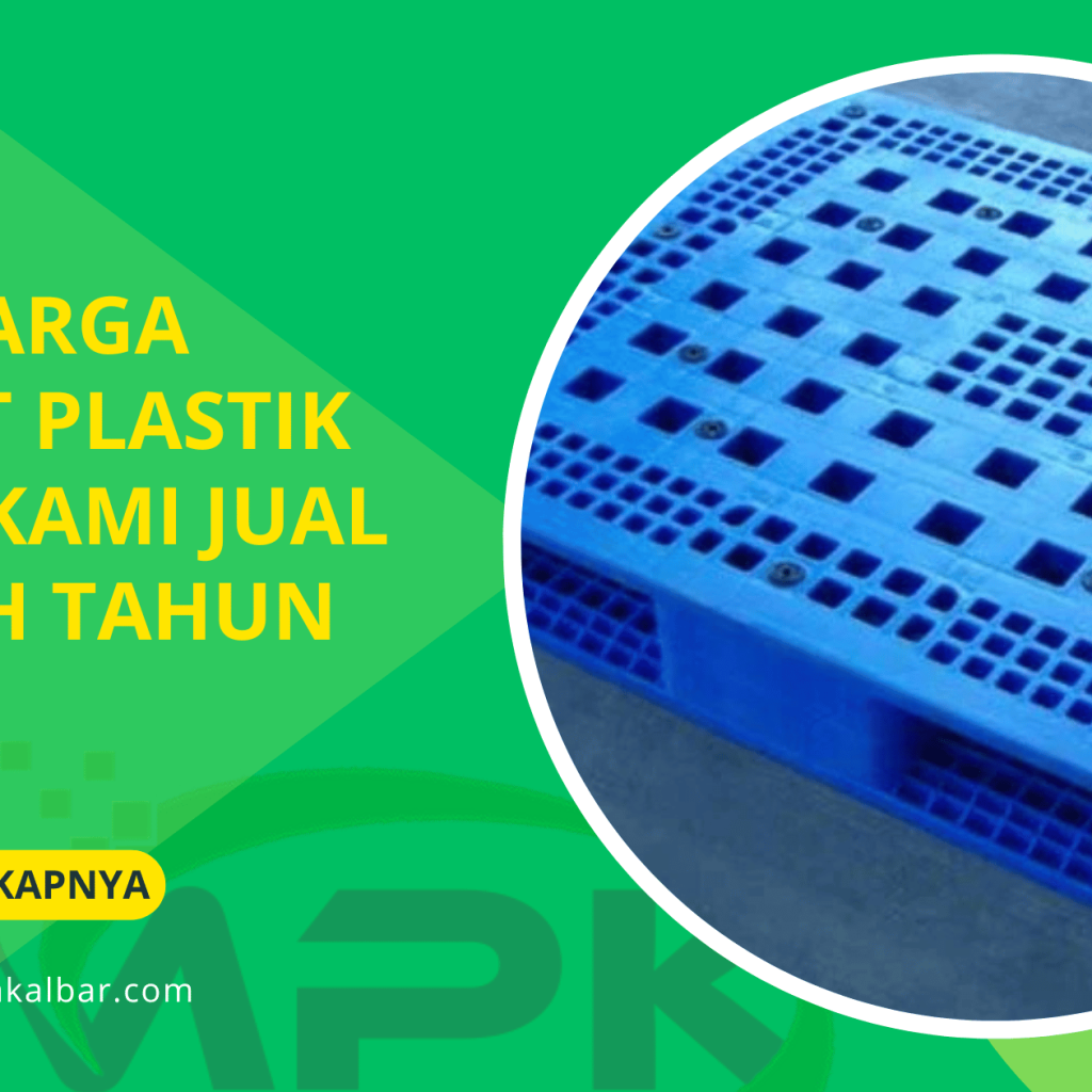 List Harga Pallet Plastik yang Kami Jual Murah Tahun 2025