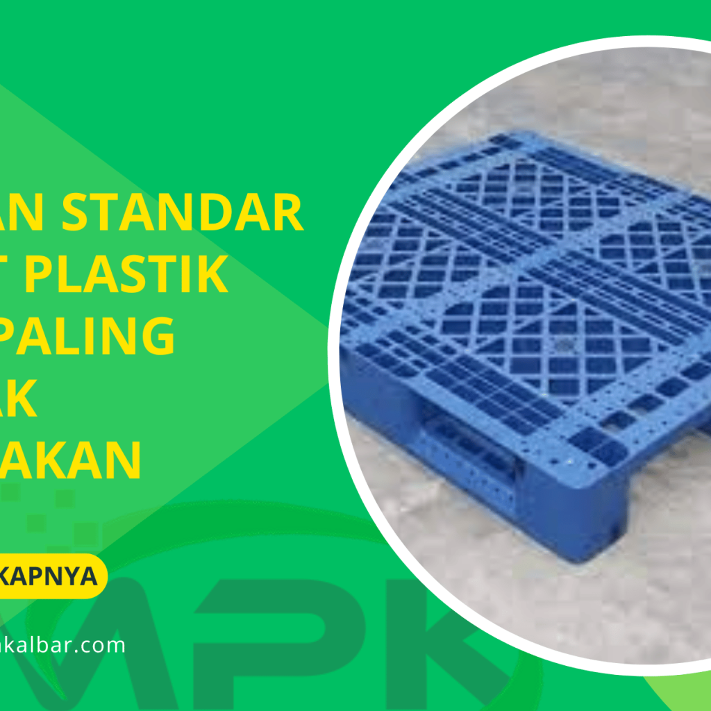 Ukuran Standar Pallet Plastik yang Paling Banyak Digunakan