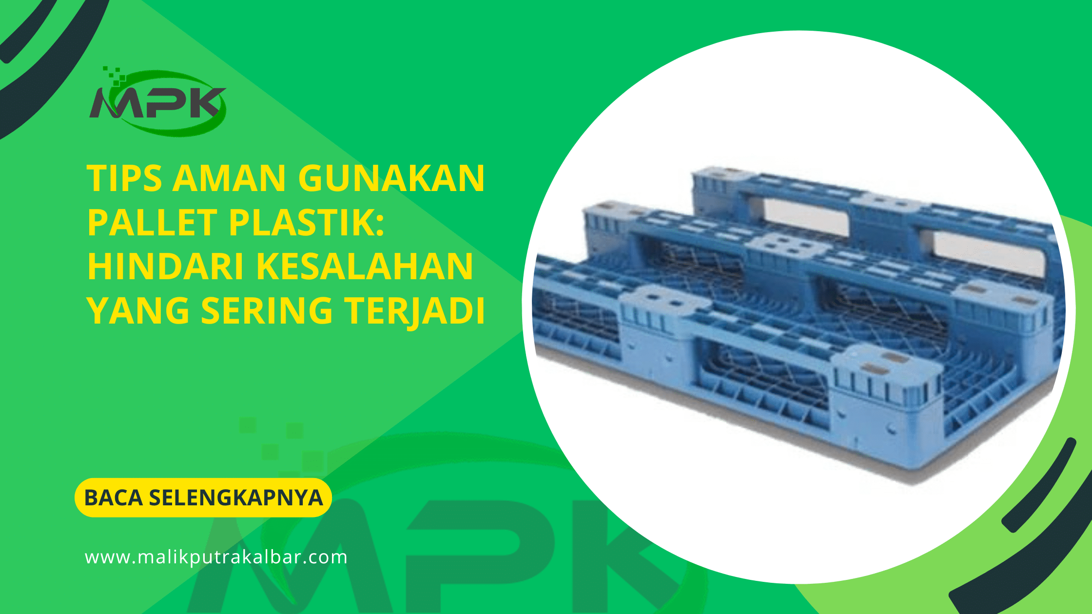 Tips Aman Gunakan Pallet Plastik: Hindari Kesalahan yang Sering Terjadi
