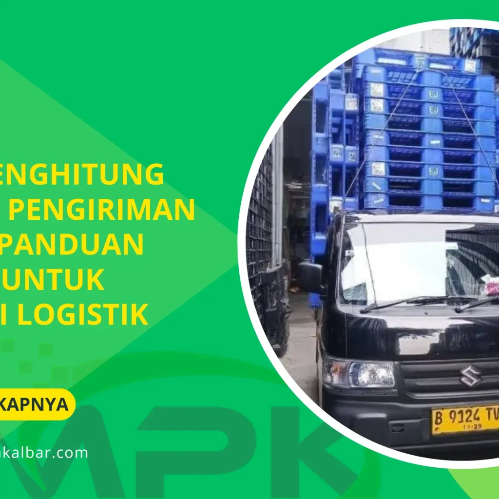 Cara Menghitung Dimensi Pengiriman Pallet: Panduan Akurat untuk Efisiensi Logistik