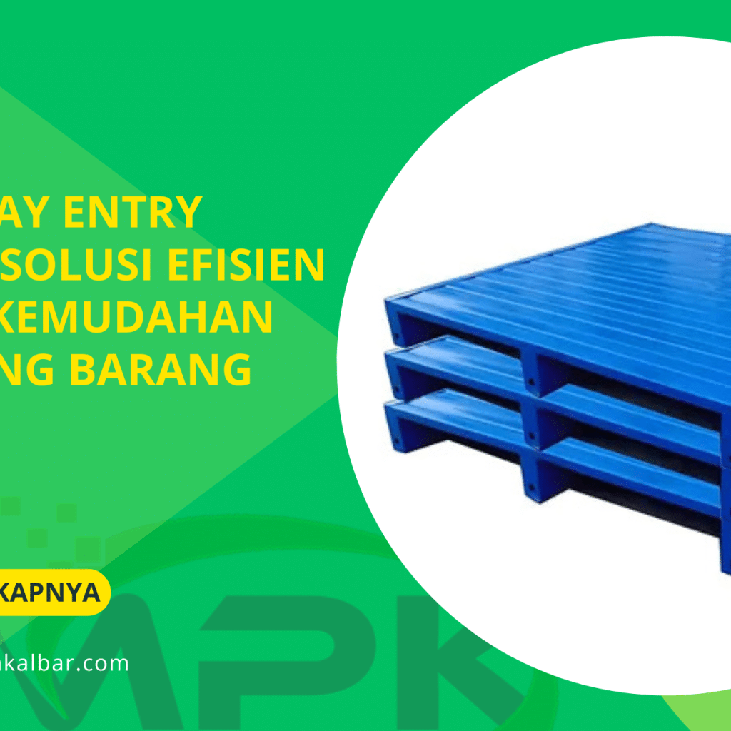 Four Way Entry Pallet: Solusi Efisien untuk Kemudahan Handling Barang