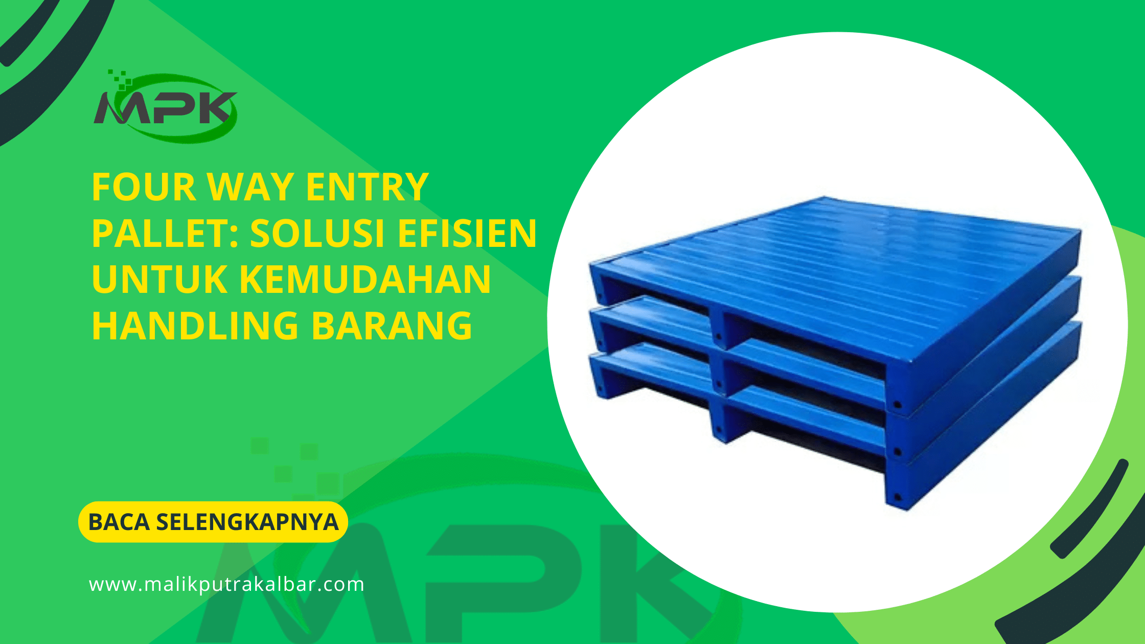 Four Way Entry Pallet: Solusi Efisien untuk Kemudahan Handling Barang 3 Four Way Entry Pallet: Solusi Efisien untuk Kemudahan Handling Barang