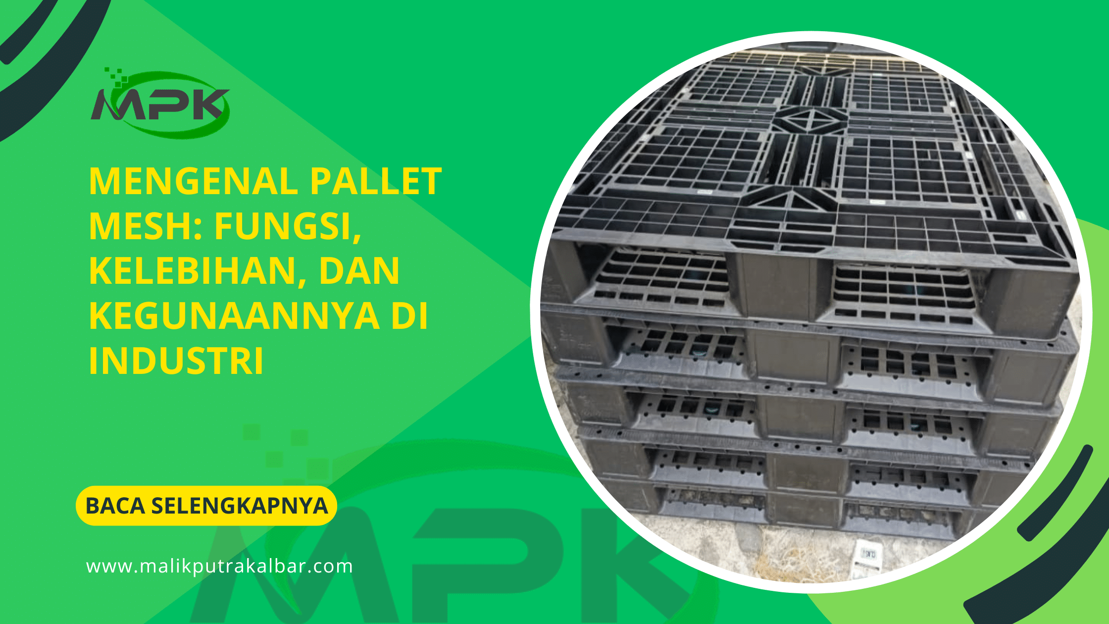 Mengenal Pallet Mesh: Fungsi, Kelebihan, dan Kegunaannya di Industri 3 Mengenal Pallet Mesh: Fungsi, Kelebihan, dan Kegunaannya di Industri