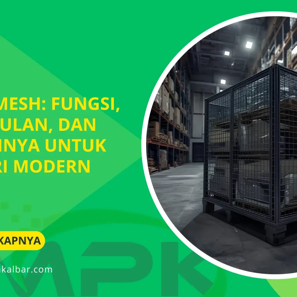 Pallet Mesh: Fungsi, Keunggulan, dan Aplikasinya untuk Industri Modern