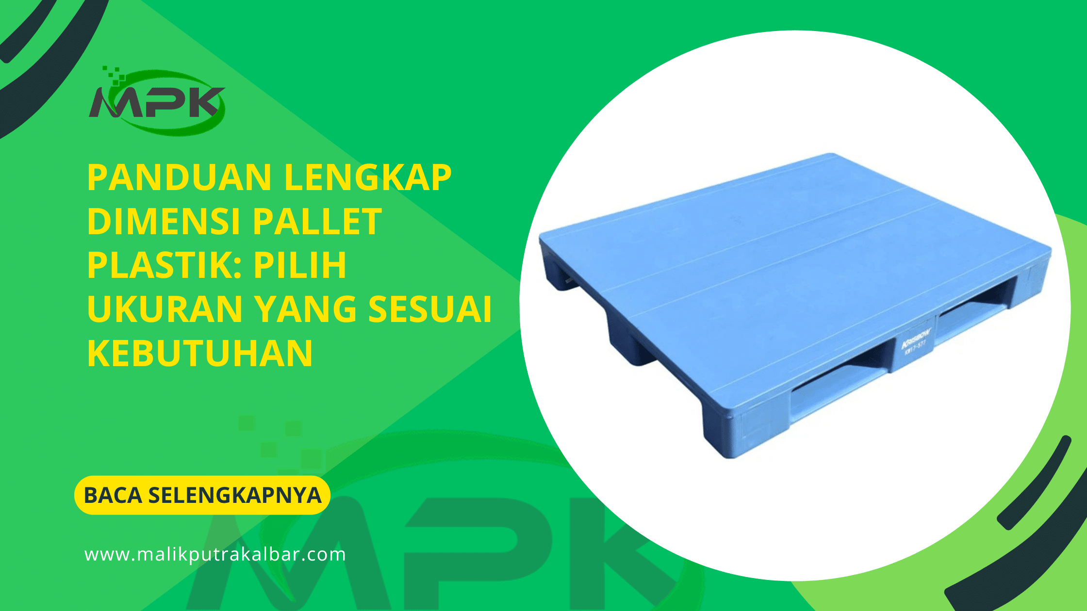 Panduan Lengkap Dimensi Pallet Plastik: Pilih Ukuran yang Sesuai Kebutuhan
