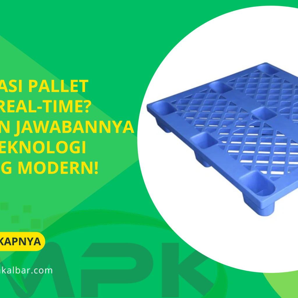Cek Lokasi Pallet Secara Real-Time Temukan Jawabannya lewat Teknologi Tracking Modern!