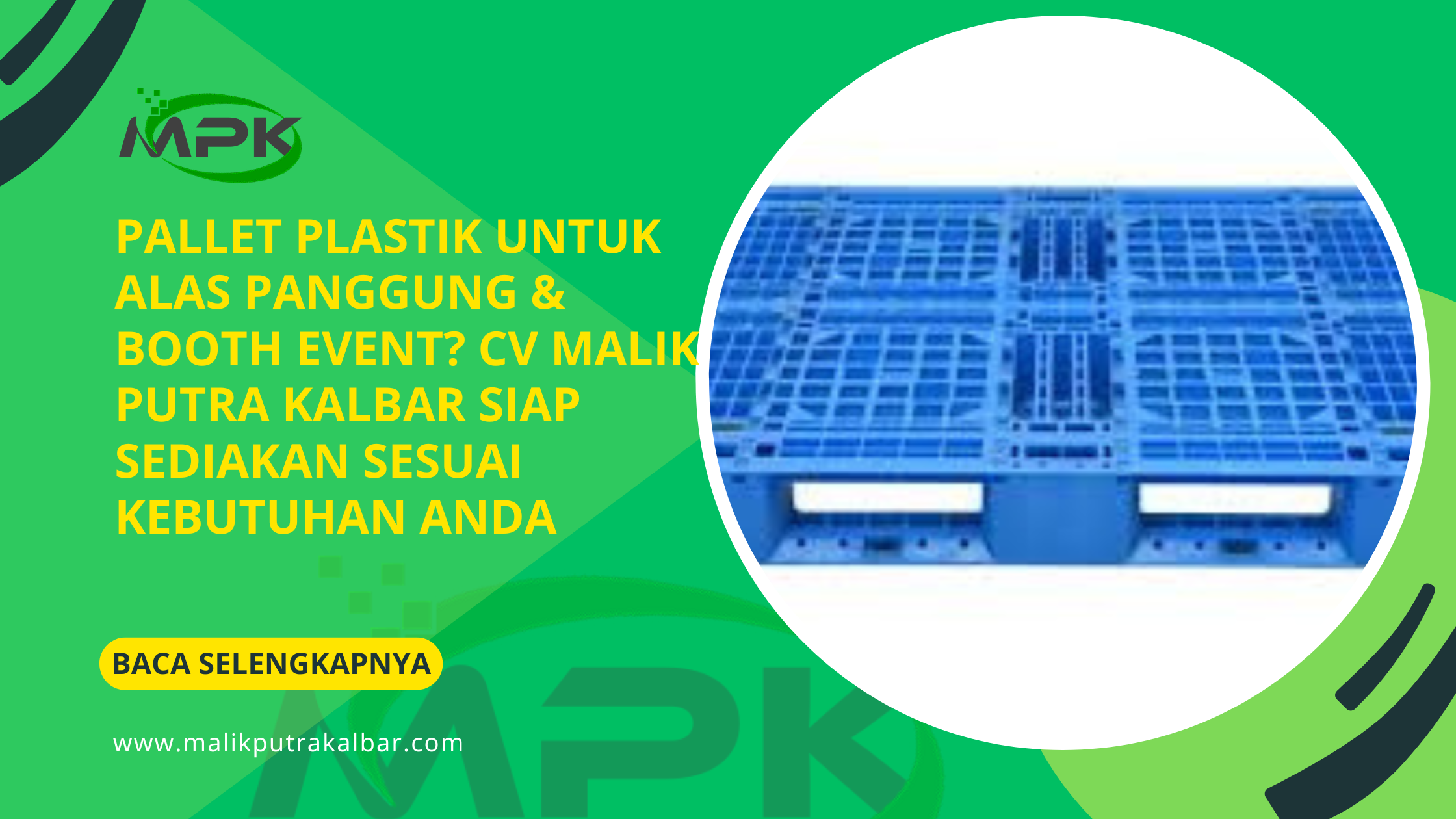 Pallet Plastik untuk Alas Panggung & Booth Event? CV Malik Putra Kalbar Siap Sediakan Sesuai Kebutuhan Anda