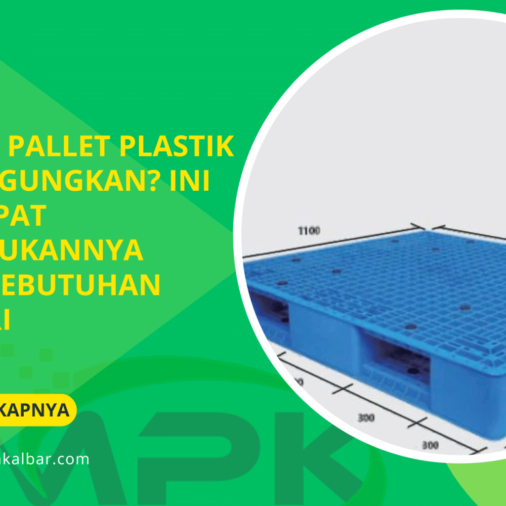 Ukuran Pallet Plastik Membingungkan Ini Cara Tepat Menentukannya Sesuai Kebutuhan Industri