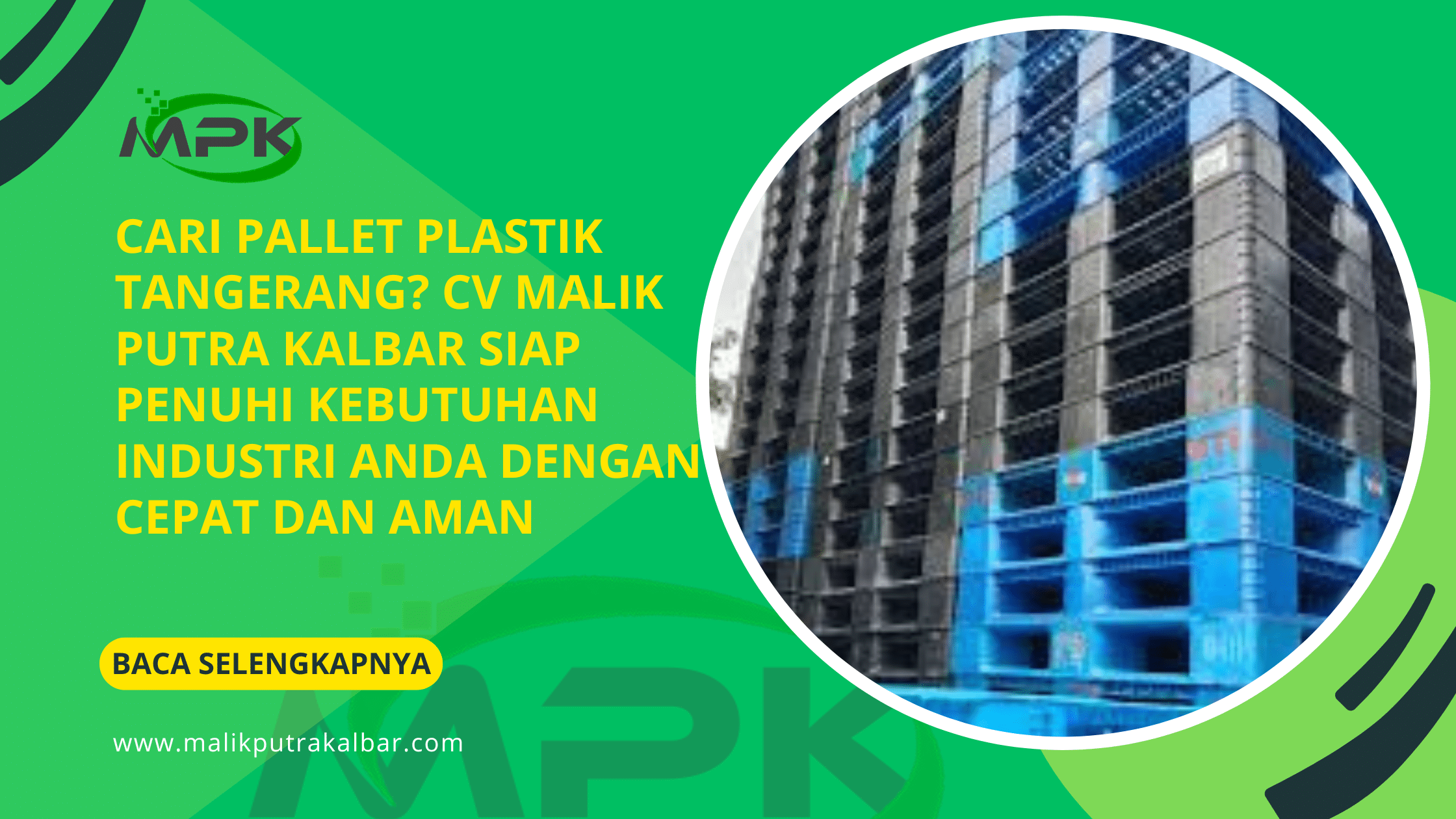Cari Pallet Plastik Tangerang? CV Malik Putra Kalbar Siap Penuhi Kebutuhan Industri Anda dengan Cepat dan Aman 3 Cari Pallet Plastik Tangerang CV Malik Putra Kalbar Siap Penuhi Kebutuhan Industri Anda dengan Cepat dan Aman