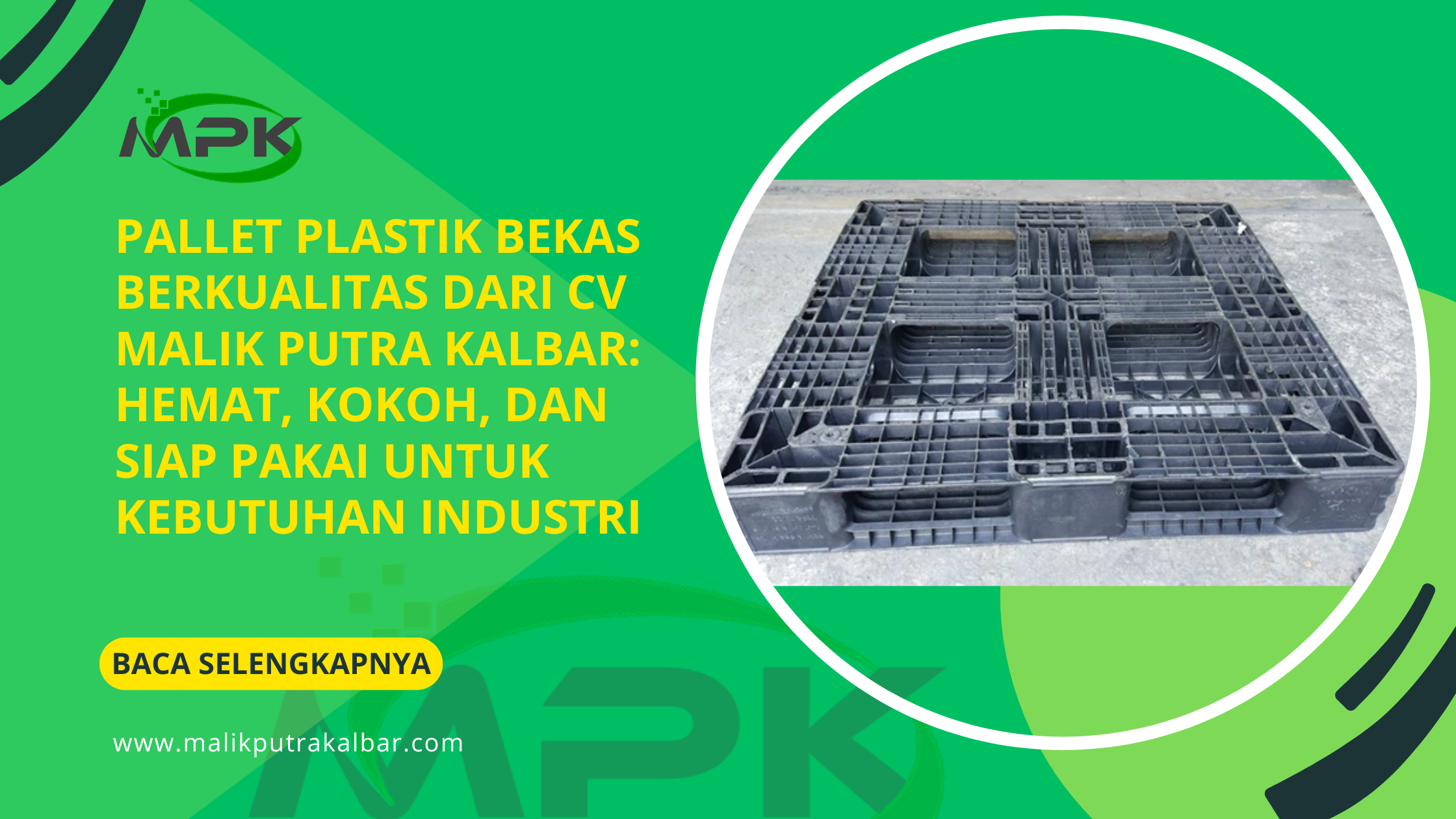Pallet Plastik Bekas Berkualitas dari CV Malik Putra Kalbar: Hemat, Kokoh, dan Siap Pakai untuk Kebutuhan Industri 3 Pallet Plastik Bekas Berkualitas dari CV Malik Putra Kalbar Hemat Kokoh dan Siap Pakai untuk Kebutuhan Industri
