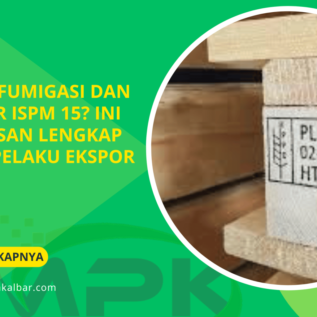 Apa Itu Fumigasi dan Standar ISPM 15_ Ini Penjelasan Lengkap untuk Pelaku Ekspor