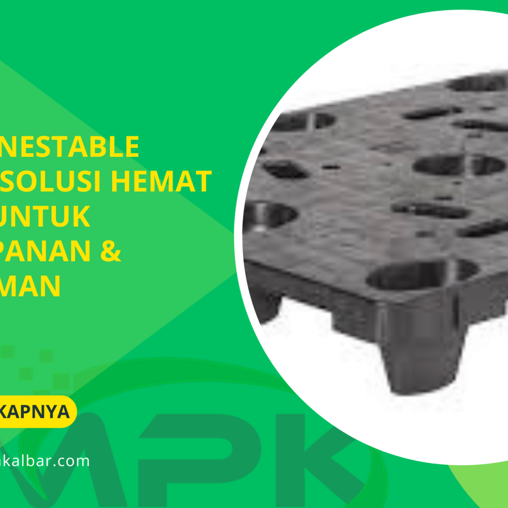 Apa Itu Nestable Pallet_ Solusi Hemat Ruang untuk Penyimpanan & Pengiriman