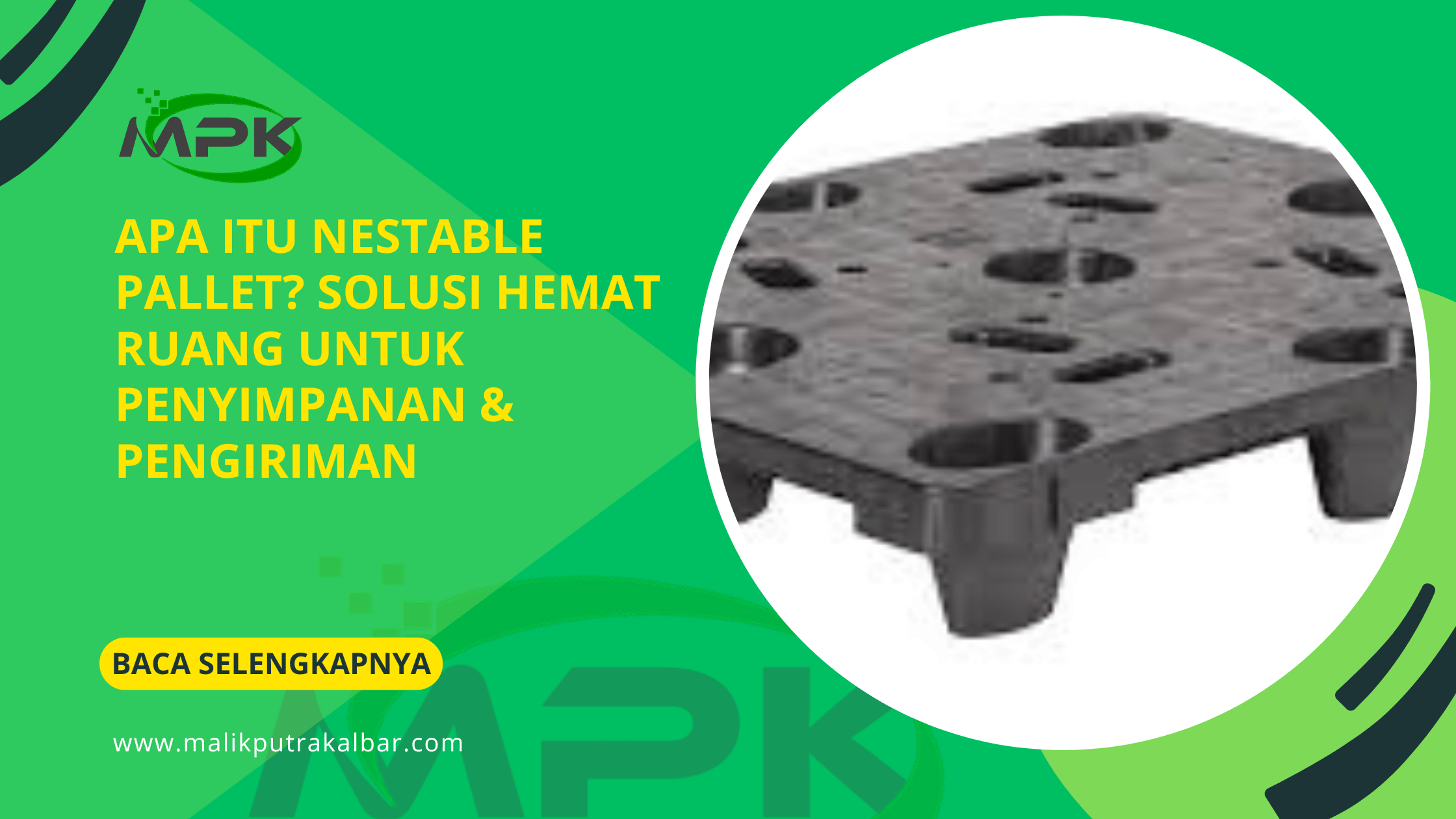 Apa Itu Nestable Pallet Solusi Hemat Ruang untuk Penyimpanan Pengiriman