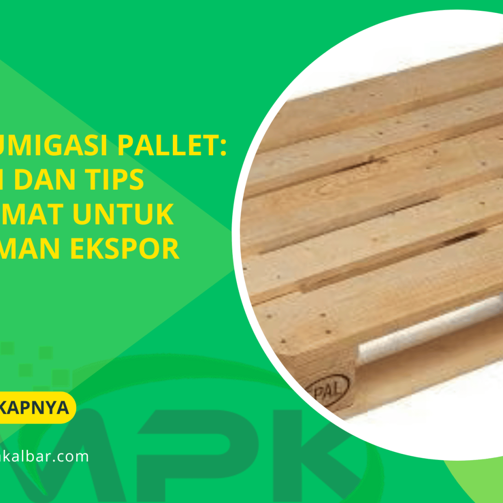 Biaya Fumigasi Pallet_ Estimasi dan Tips Menghemat untuk Pengiriman Ekspor
