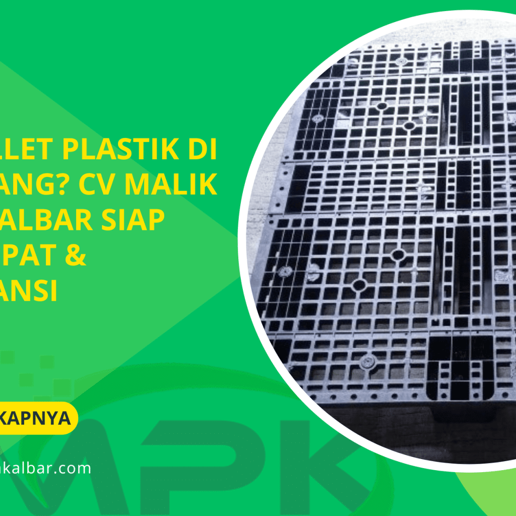 Cari Pallet Plastik di Tangerang_ CV Malik Putra Kalbar Siap Kirim Cepat & Bergaransi