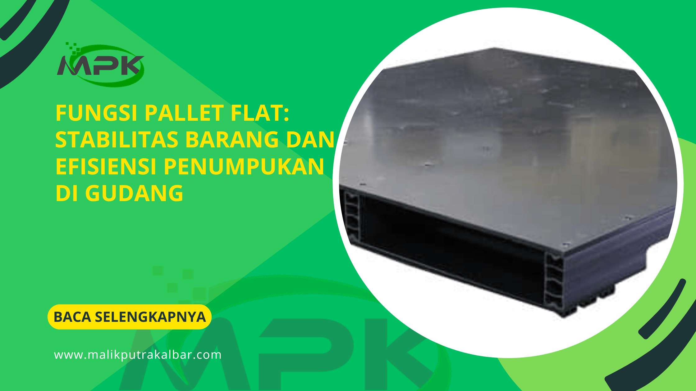 Fungsi Pallet Flat Stabilitas Barang dan Efisiensi Penumpukan di Gudang