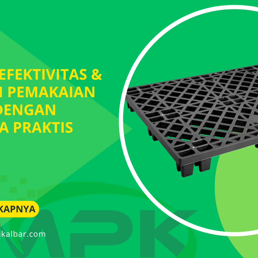 Hitung Efektivitas & Efisiensi Pemakaian Pallet dengan Formula Praktis