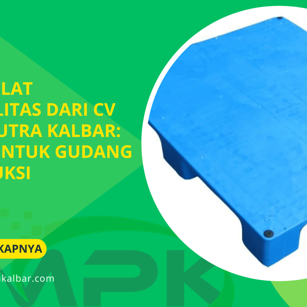 Pallet Flat Berkualitas dari CV Malik Putra Kalbar_ Stabil untuk Gudang & Produksi