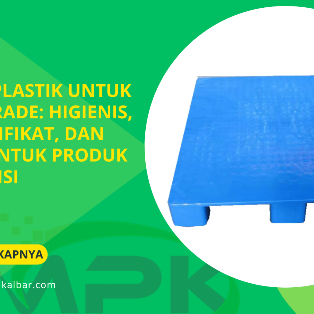 Pallet Plastik untuk Food Grade_ Higienis, Bersertifikat, dan Aman untuk Produk Konsumsi