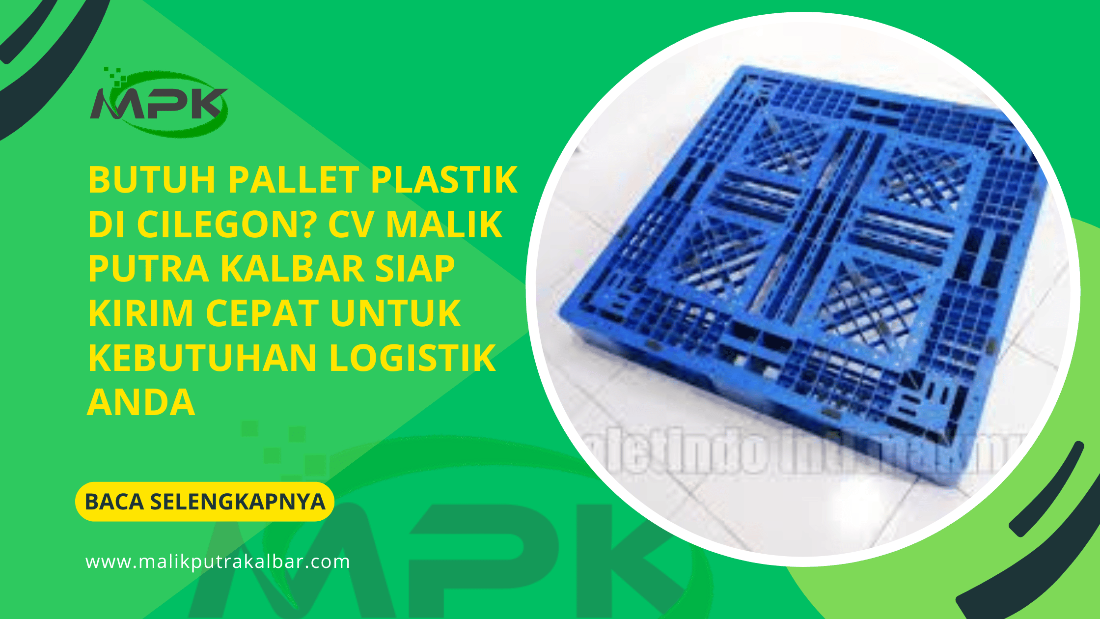 Butuh Pallet Plastik di Cilegon? CV Malik Putra Kalbar Siap Kirim Cepat untuk Kebutuhan Logistik Anda 3 Butuh Pallet Plastik di Cilegon? CV Malik Putra Kalbar Siap Kirim Cepat untuk Kebutuhan Logistik Anda
