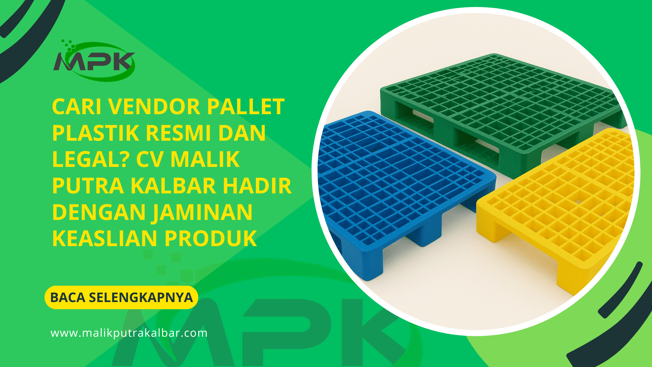 Cari Vendor Pallet Plastik Resmi dan Legal? CV Malik Putra Kalbar Hadir dengan Jaminan Keaslian Produk 3 Cari Vendor Pallet Plastik Resmi dan Legal? CV Malik Putra Kalbar Hadir dengan Jaminan Keaslian Produk