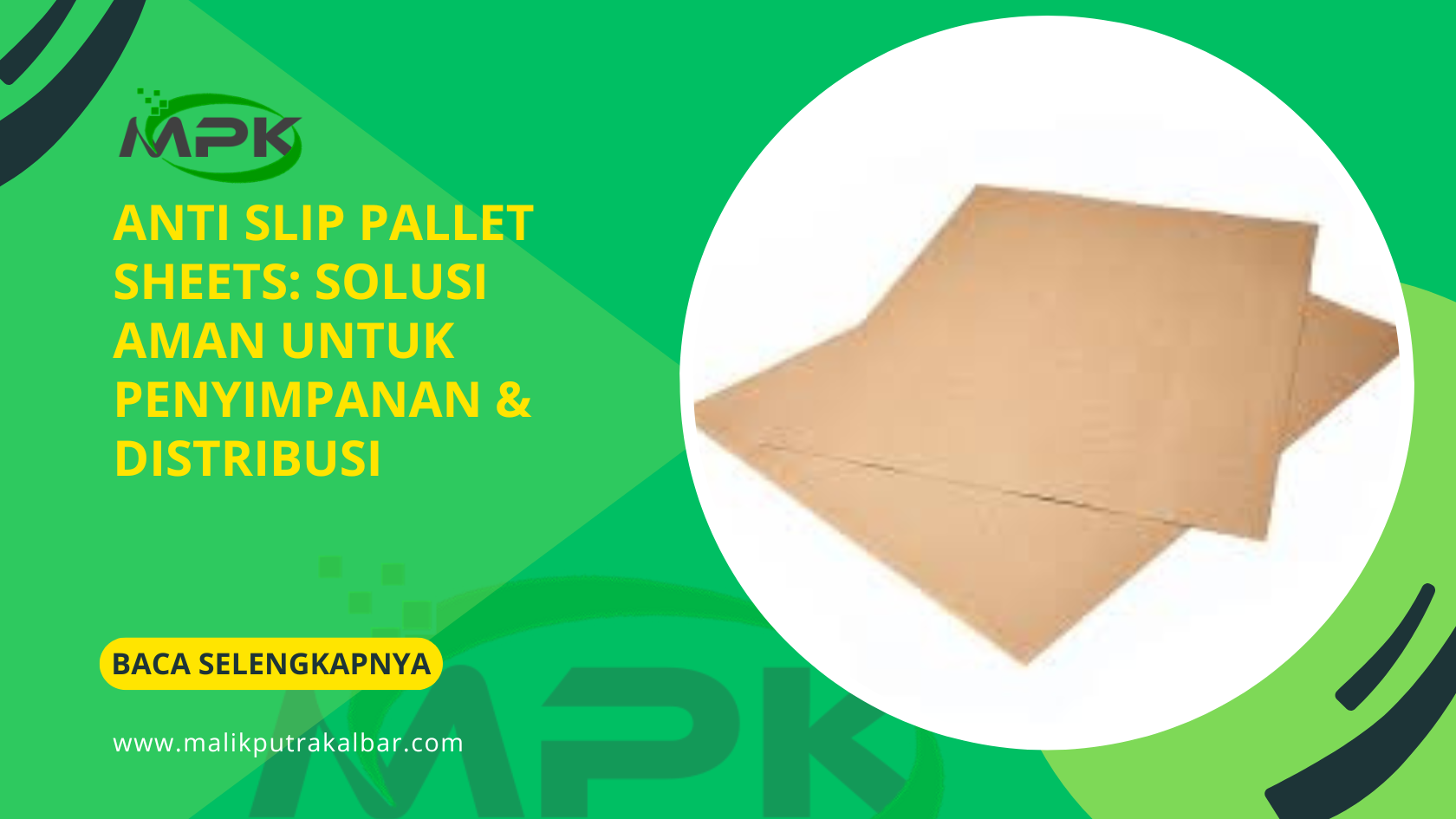 Anti Slip Pallet Sheets Solusi Aman untuk Penyimpanan Distribusi