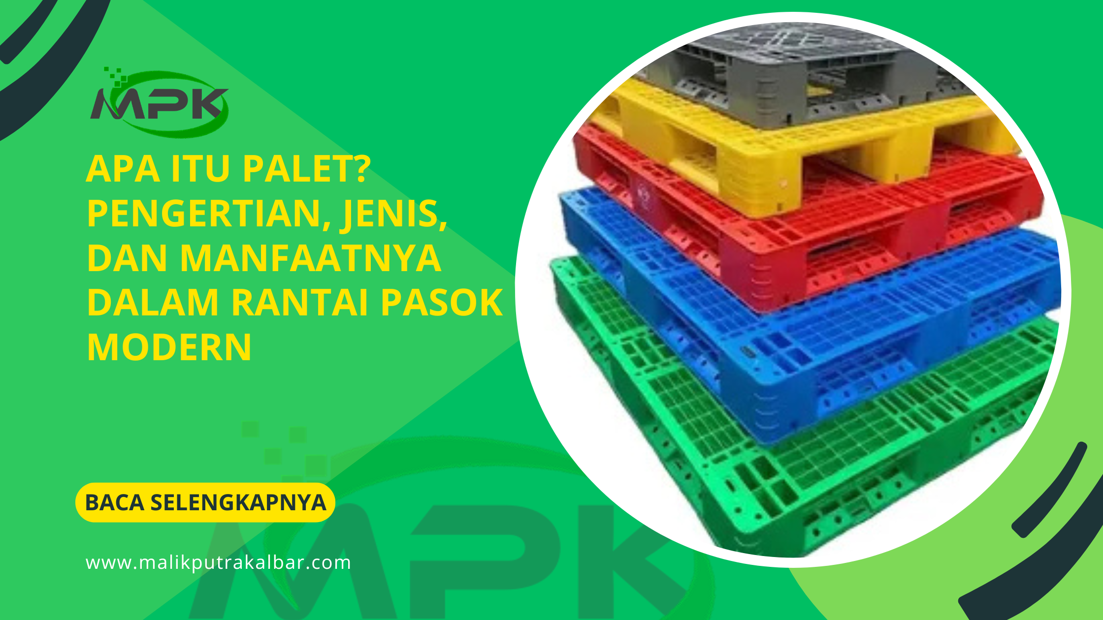 Apa Itu Palet Pengertian Jenis dan Manfaatnya dalam Rantai Pasok Modern
