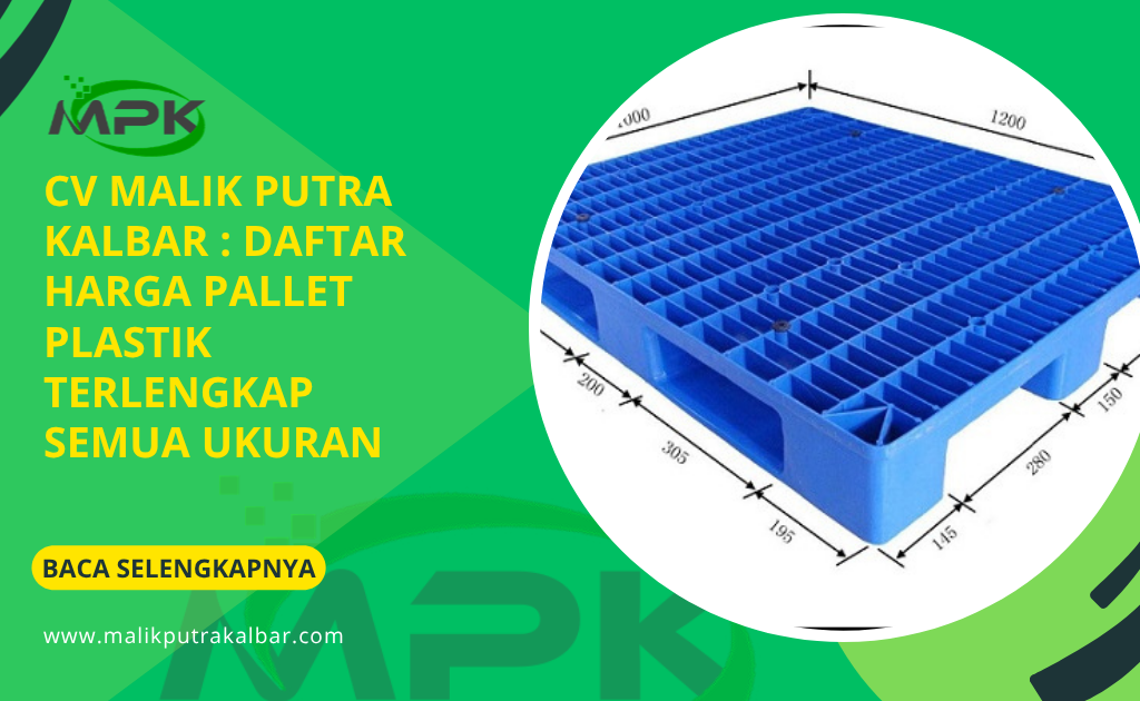 CV Malik Putra Kalbar : Daftar Harga Pallet Plastik Terlengkap Semua Ukuran