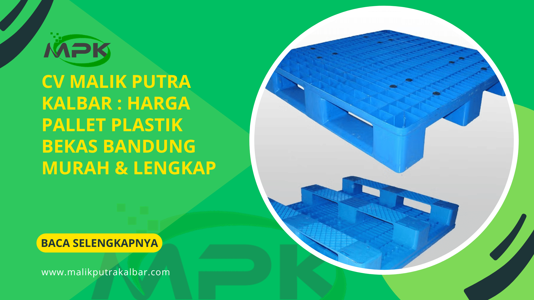 CV Malik Putra Kalbar : Harga Pallet Plastik Bekas Bandung Murah & Lengkap 3 CV Malik Putra Kalbat Harga Pallet Plastik Bekas Bandung Murah Lengkap 1
