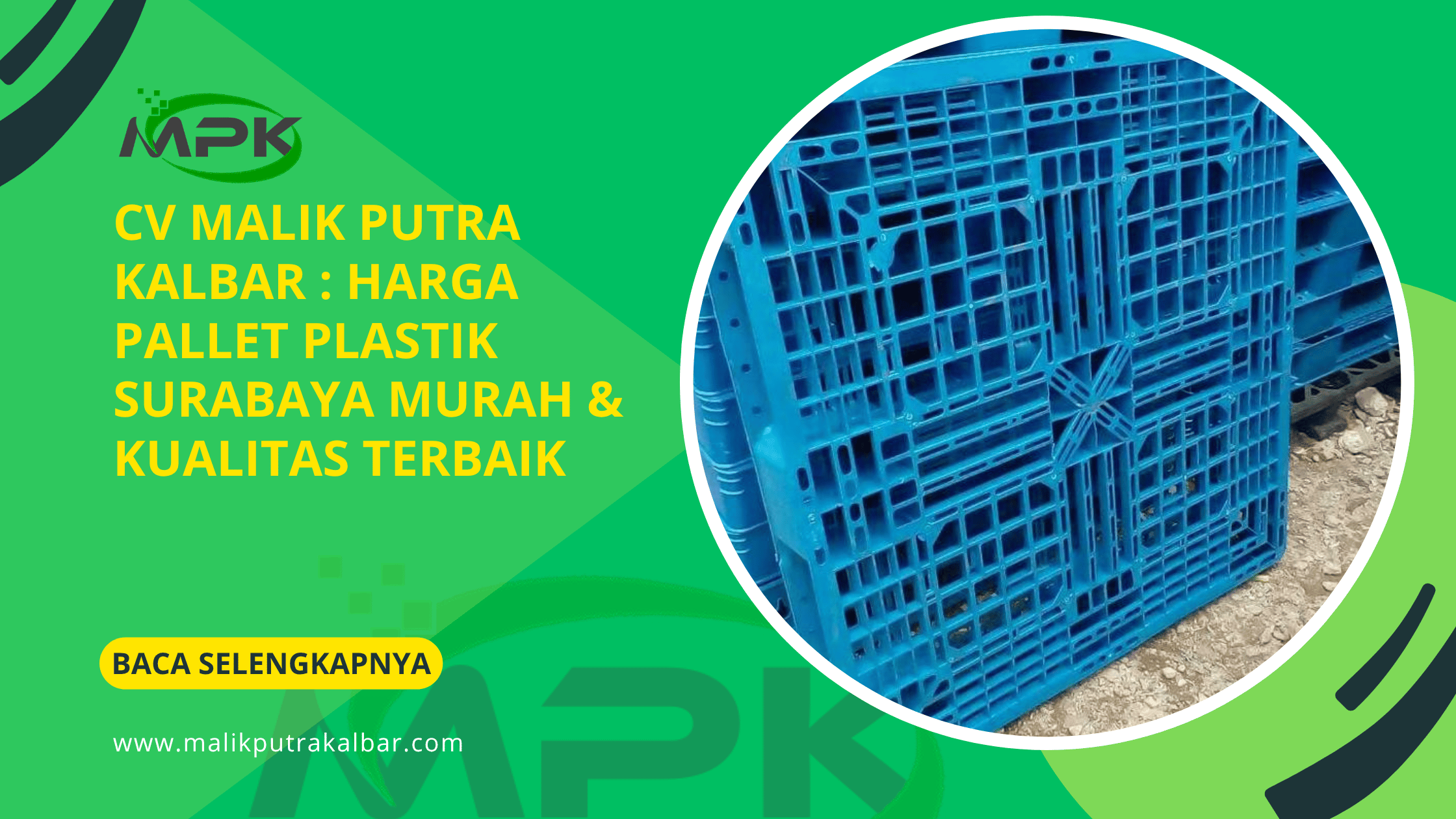 CV Malik Putra Kalbar : Harga Pallet Plastik Surabaya Murah & Kualitas Terbaik 3 CV Malik Putra Kalbat Harga Pallet Plastik Surabaya Murah Kualitas Terbaik 2