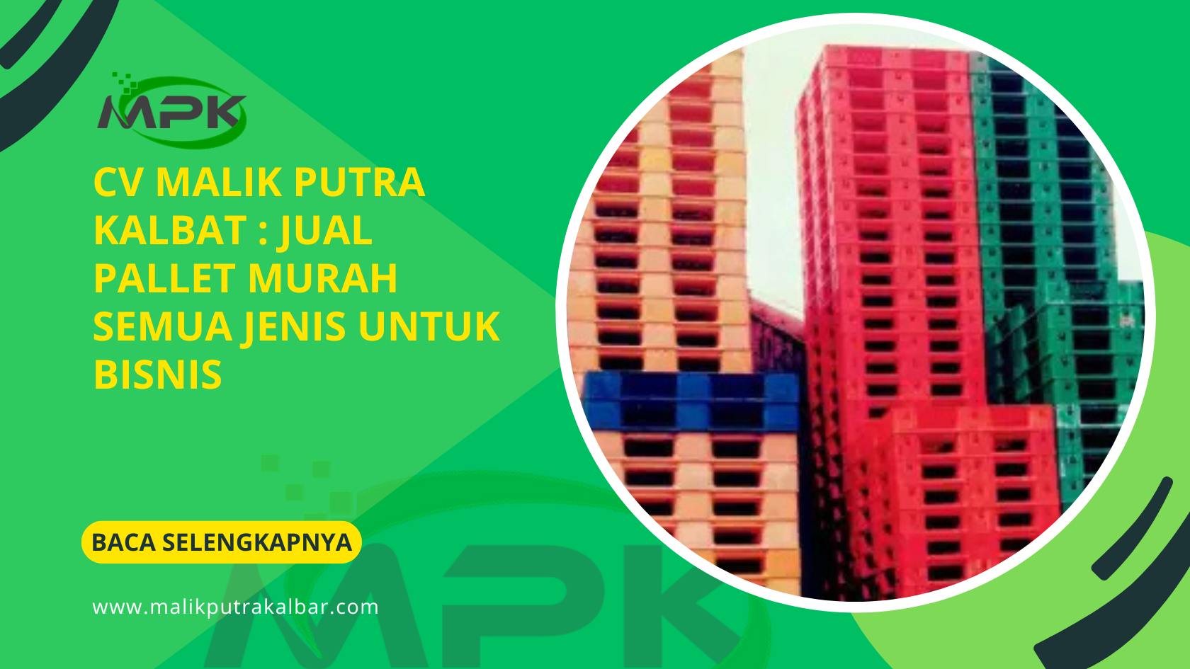 CV Malik Putra Kalbar : Jual Pallet Murah Semua Jenis untuk Bisnis 3 CV Malik Putra Kalbat Jual Pallet Murah Semua Jenis untuk Bisnis