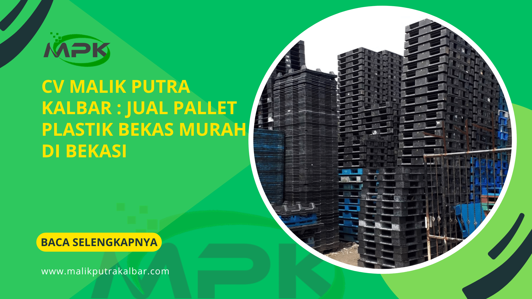 CV Malik Putra Kalbar : Jual Pallet Plastik Bekas Murah di Bekasi 3 CV Malik Putra Kalbat Jual Pallet Plastik Bekas Murah di Bekasi 1