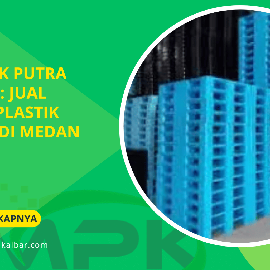 CV Malik Putra Kalbar : Jual Pallet Plastik Murah di Medan