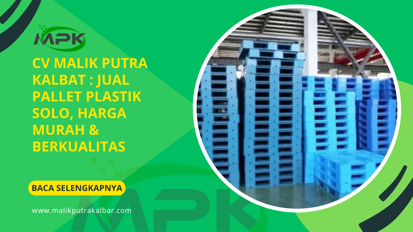CV Malik Putra Kalbar : Jual Pallet Plastik Solo, Harga Murah & Berkualitas 3 CV Malik Putra Kalbat Jual Pallet Plastik Solo Harga Murah Berkualitas