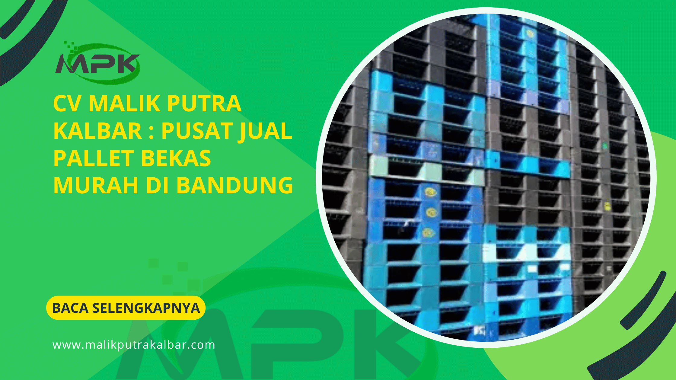 CV Malik Putra Kalbar : Pusat Jual Pallet Bekas Murah di Bandung 3 CV Malik Putra Kalbat Pusat Jual Pallet Bekas Murah di Bandung 1