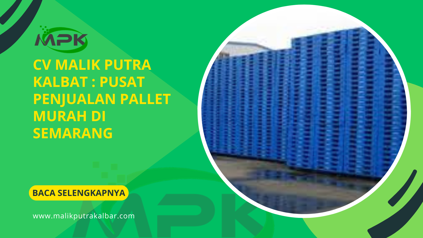 CV Malik Putra Kalbar : Pusat Penjualan Pallet Murah di Semarang 3 CV Malik Putra Kalbat Pusat Penjualan Pallet Murah di Semarang