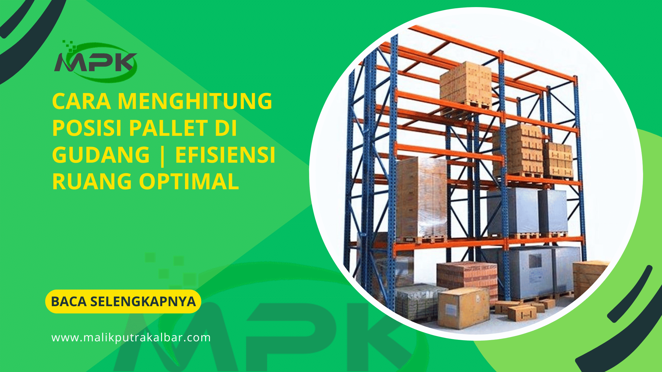 Cara Menghitung Posisi Pallet di Gudang | Efisiensi Ruang Optimal 3 Cara Menghitung Posisi Pallet di Gudang Efisiensi Ruang Optimal