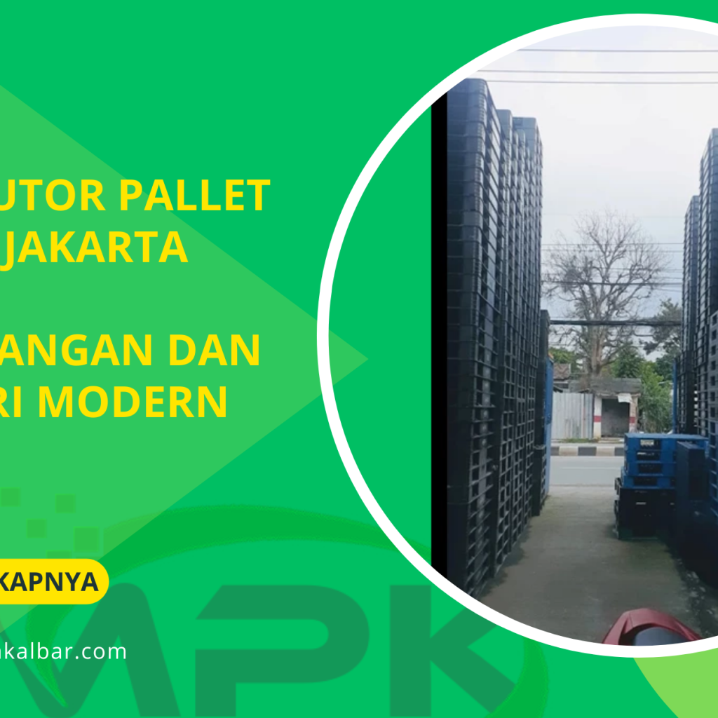 Distributor Pallet Plastik Jakarta untuk Pergudangan dan Industri Modern