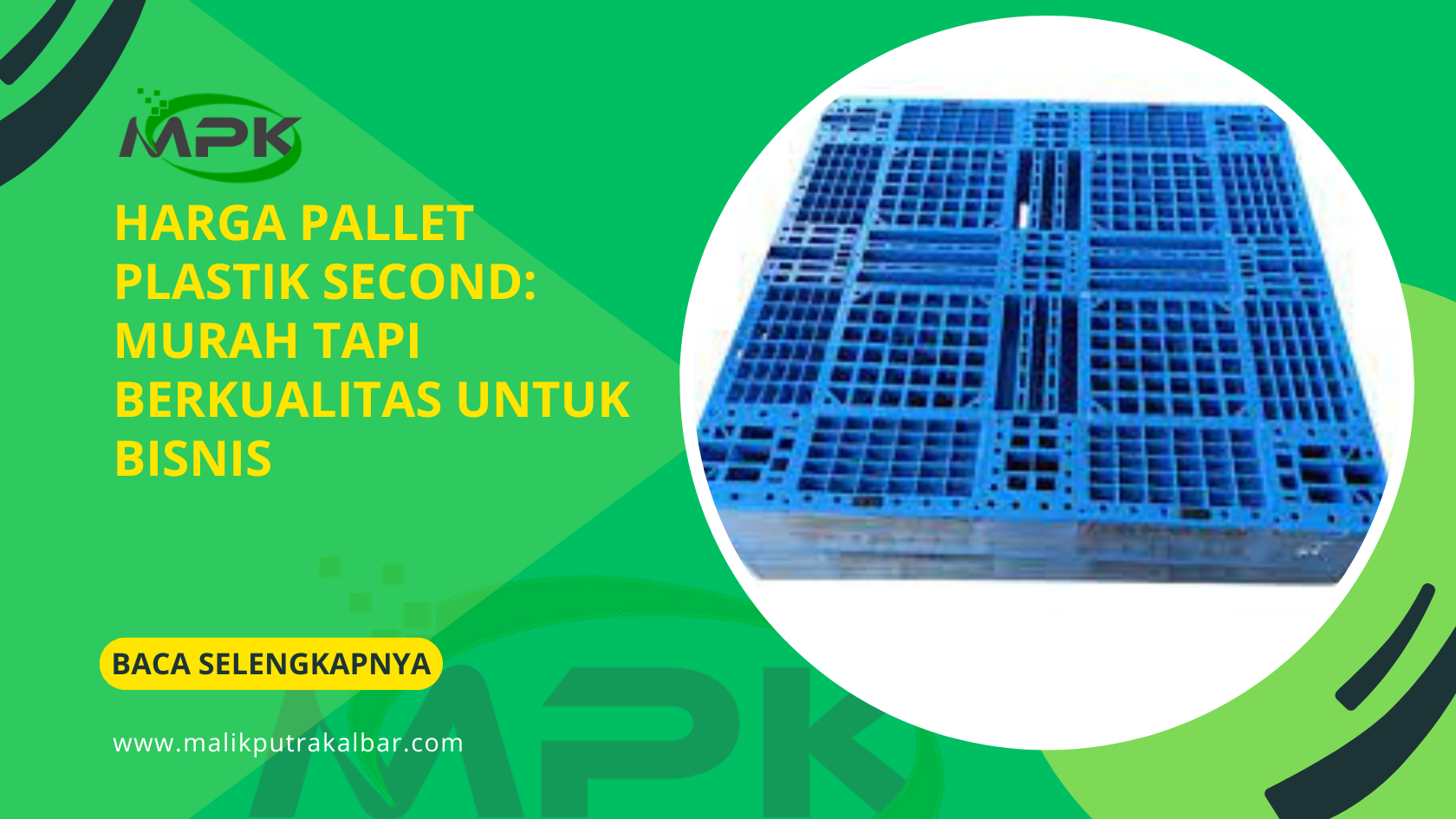 Harga Pallet Plastik Second Murah tapi Berkualitas untuk Bisnis