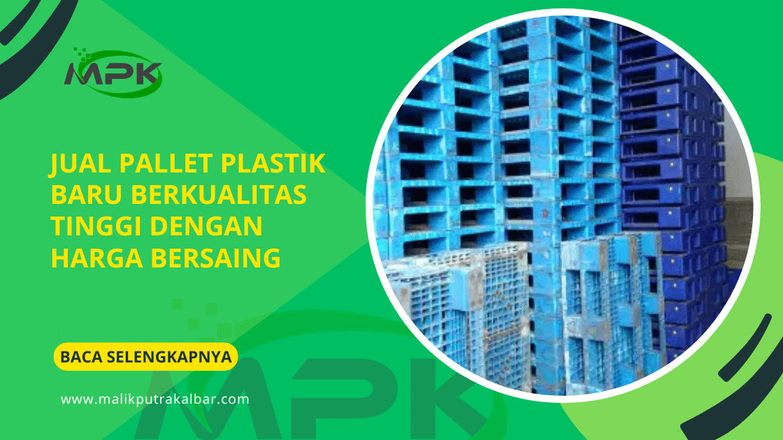 Jual Pallet Plastik Baru Berkualitas Tinggi dengan Harga Bersaing