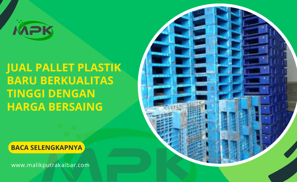 Jual Pallet Plastik Baru Berkualitas Tinggi dengan Harga Bersaing