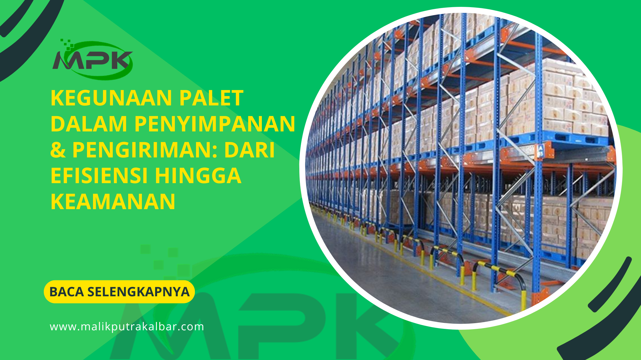 Kegunaan Palet dalam Penyimpanan Pengiriman Dari Efisiensi hingga Keamanan