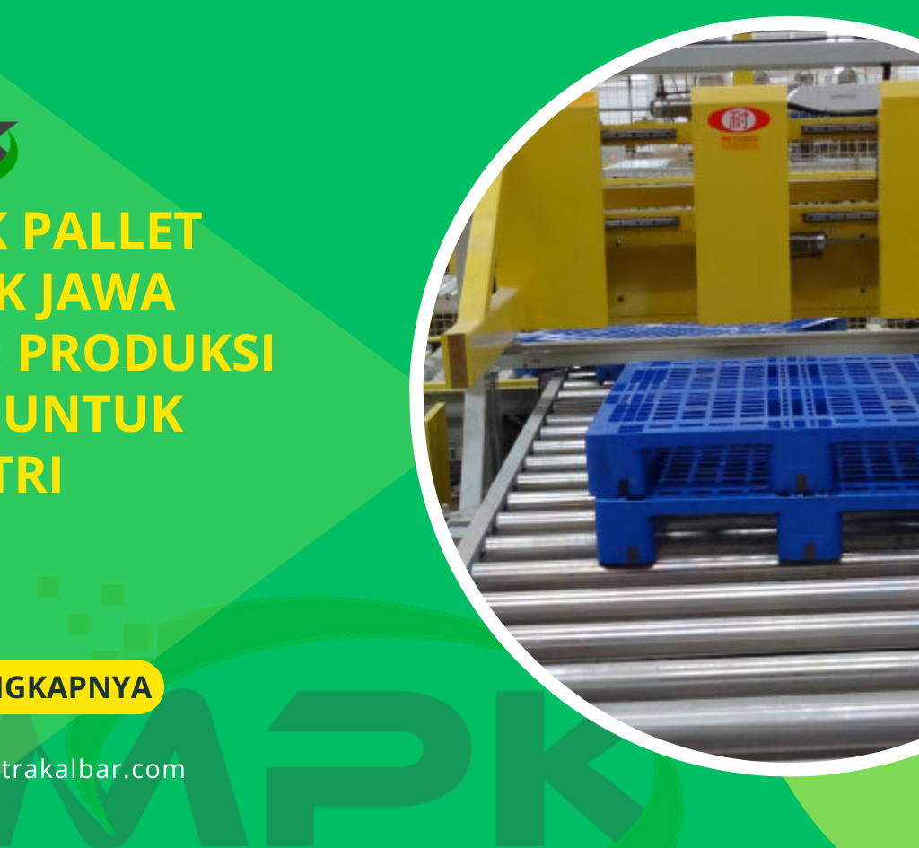 Pabrik Pallet Plastik Jawa Timur: Produksi Lokal untuk Industri